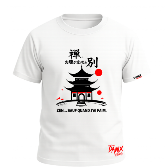 Tshirt Zen... sauf quand j'ai faim [DANIX CENSORED]